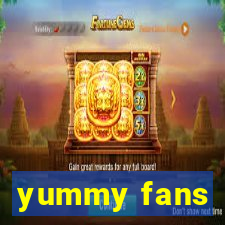 yummy fans